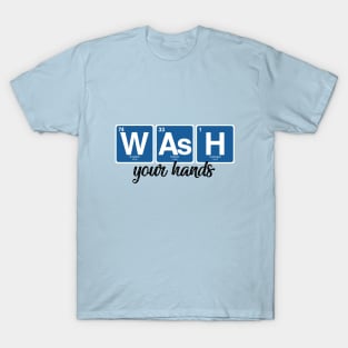 Wash your hands T-Shirt